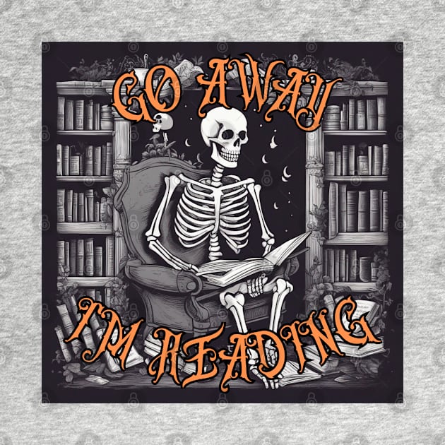 Funny Go Away I'm reading a Skeleton Reading Book by click2print